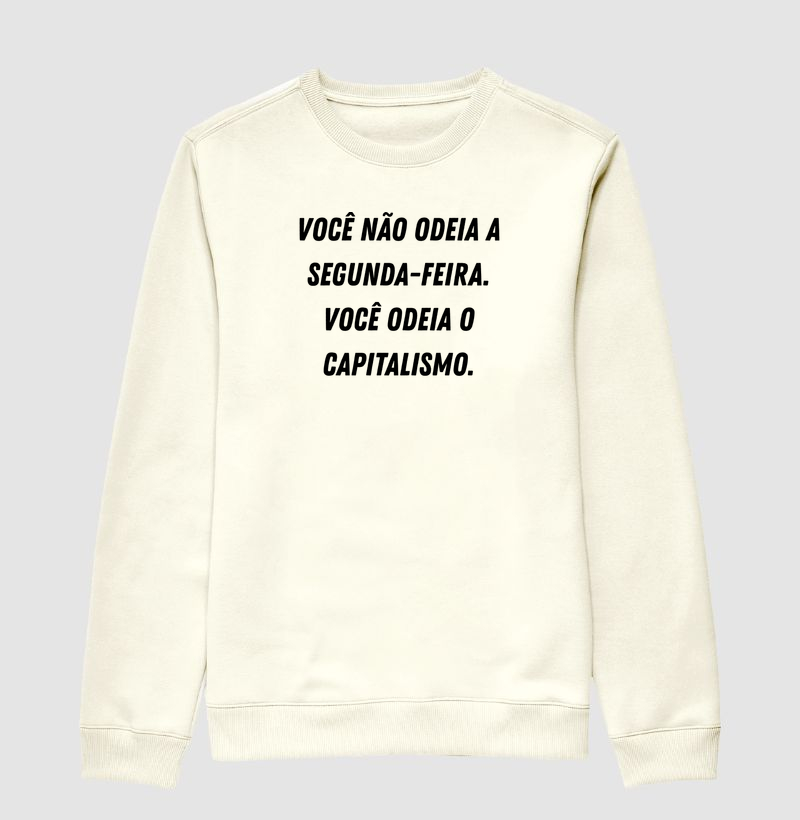 Você não odeia segunda-feira, você odeia o capitalismo.