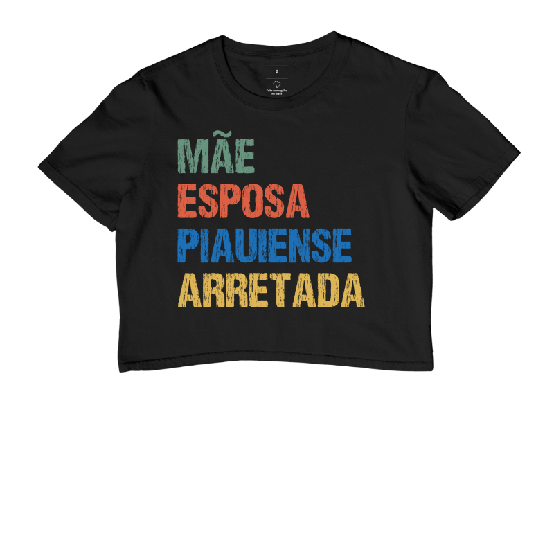 Mãe | Esposa | Piauiense | Arretada