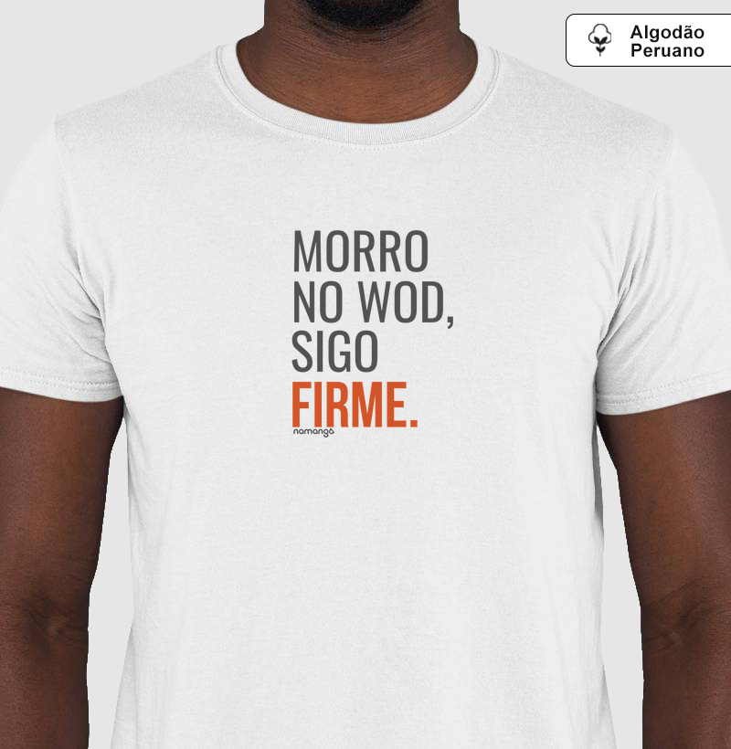 Camiseta CrossFit Morro no WOD, Sigo Firme – Na Manga