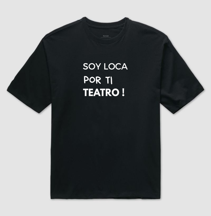 SOY LOCA POR TI TEATRO !