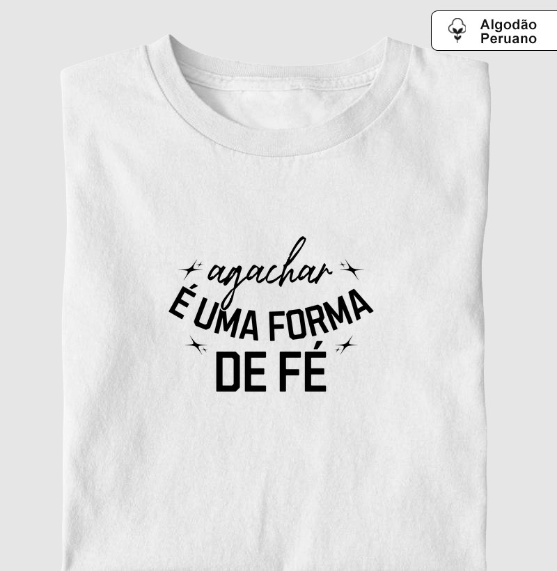 AGACHAR É UMA FORMA DE FÉ