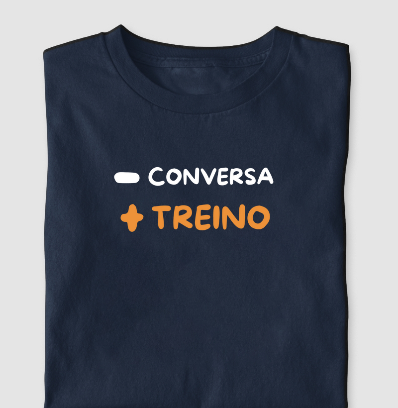 - Conversa + Treino