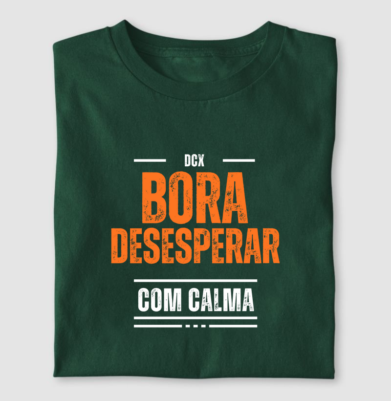Bora desesperar, com calma