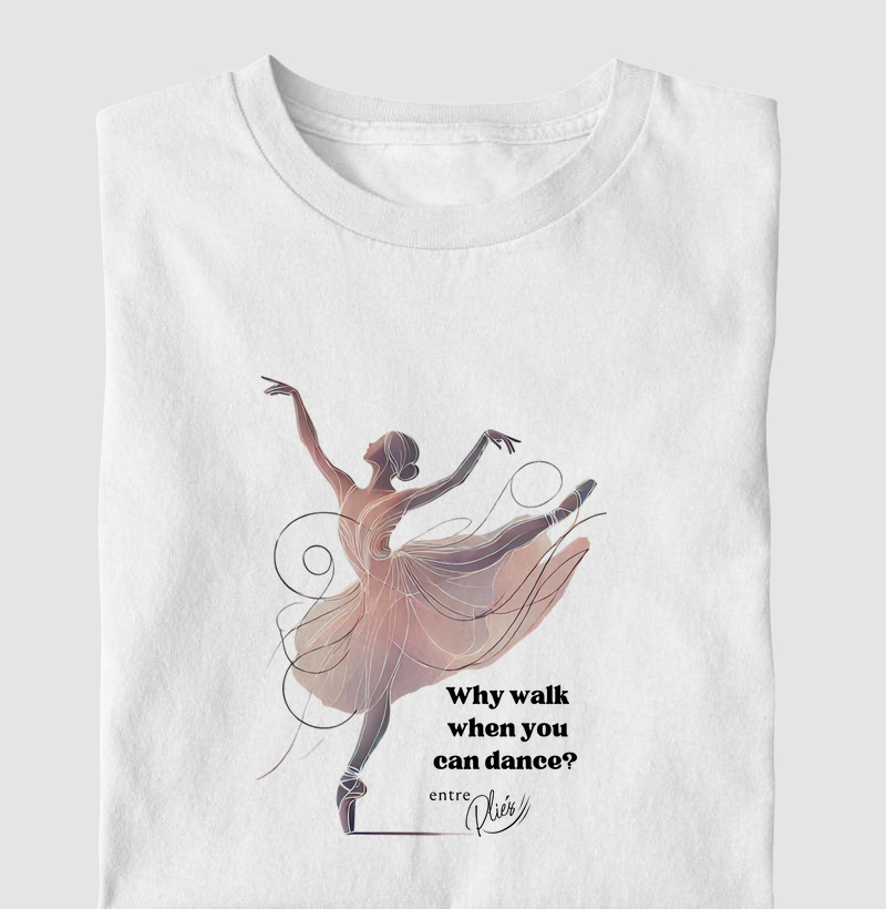 Why walk when you can dance?