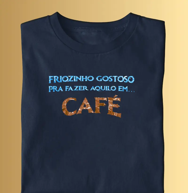 Friozinho gostoso pra fazer aquilo em...café