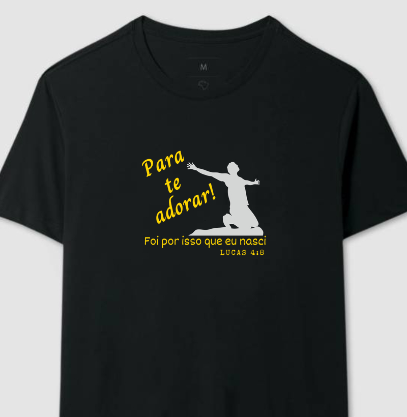 "Para te adorar!"