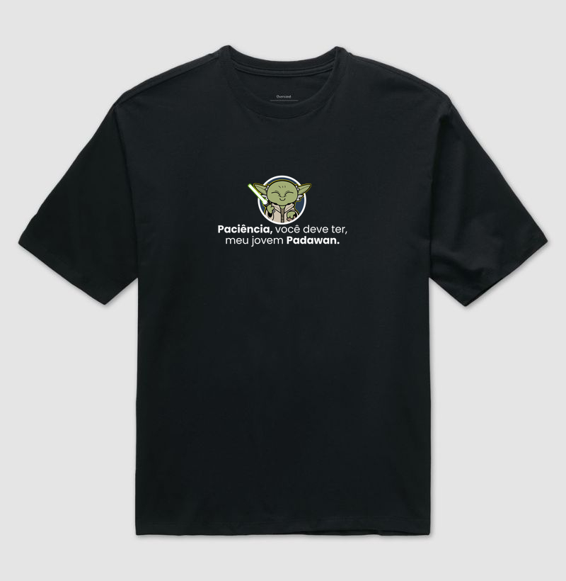 Paciência você deve ter meu jovem Padawan - Star Wars
