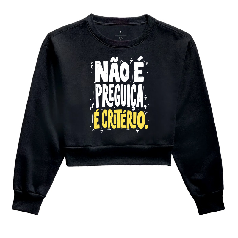 Não é preguiça, é critério