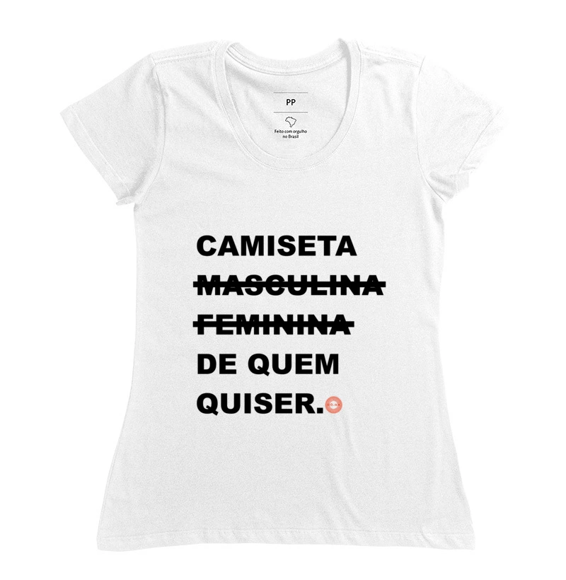 Camiseta de quem quiser