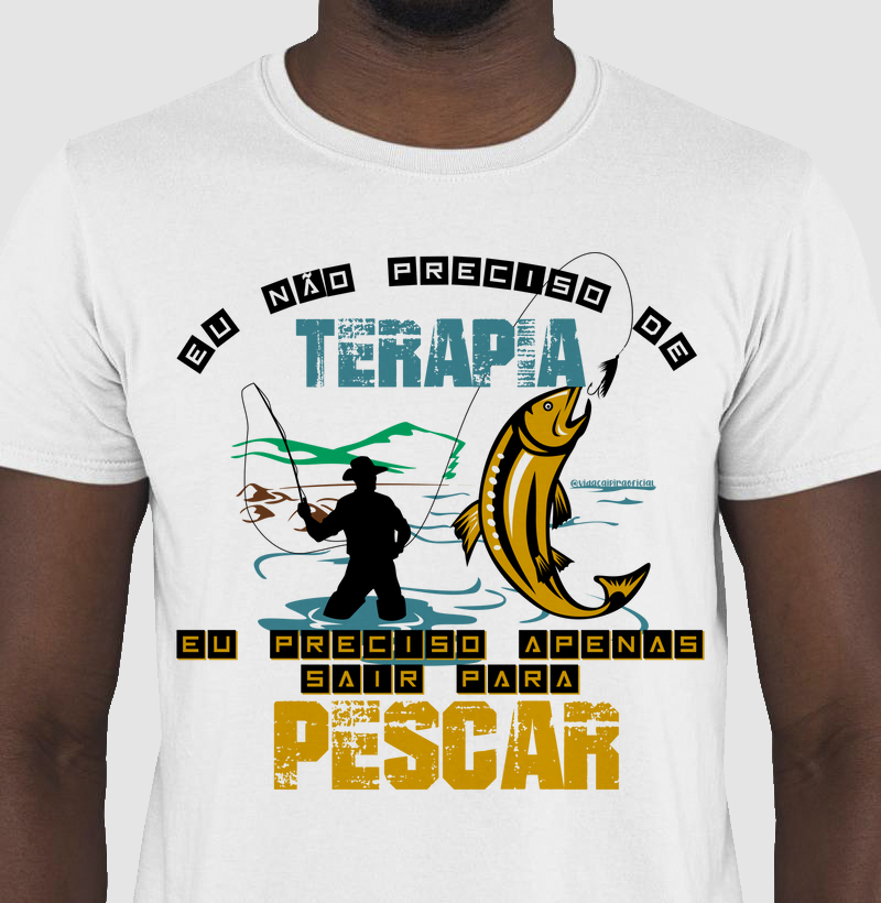 T-shirt Eu não preciso de terapia (pescar)