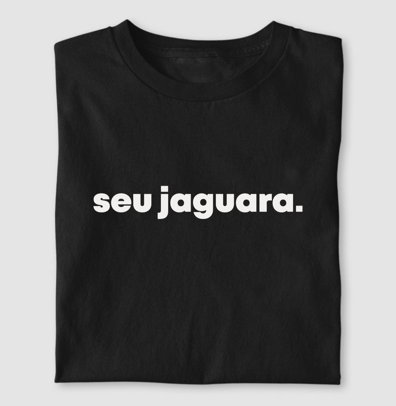 Seu jaguara | Dizeres