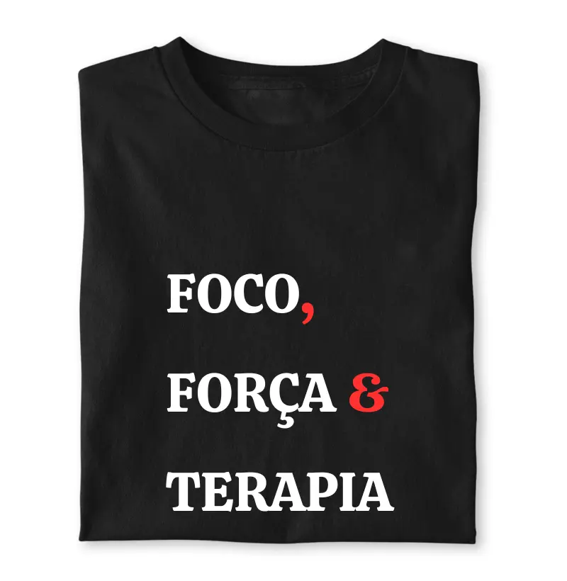 FOCO, FORÇA E TERAPIA