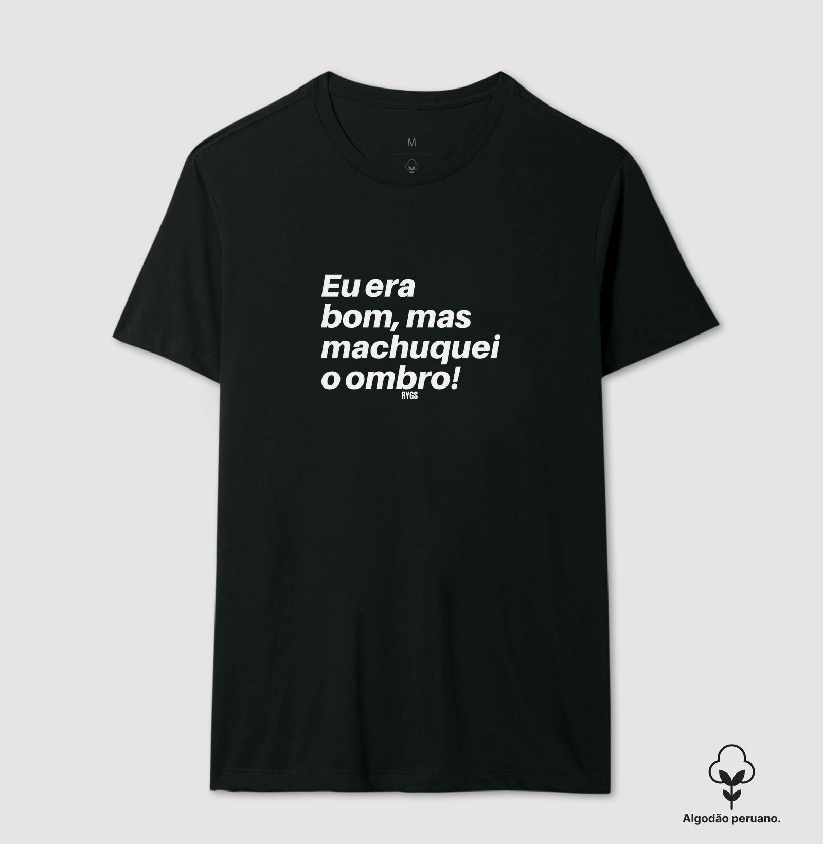 Eu era bom, mas machuquei o ombro