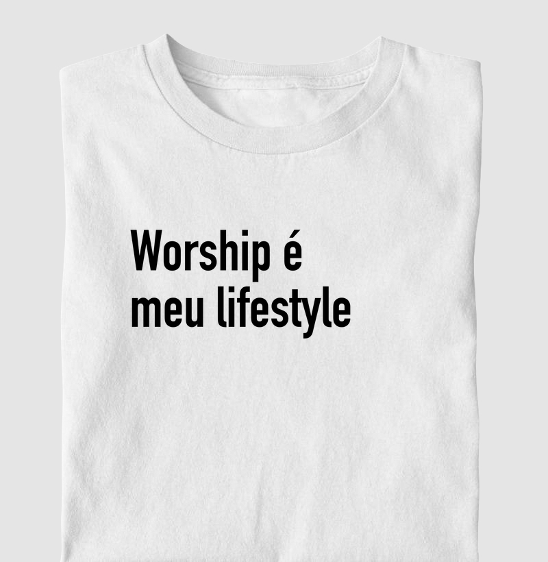 Worship é meu lifestyle