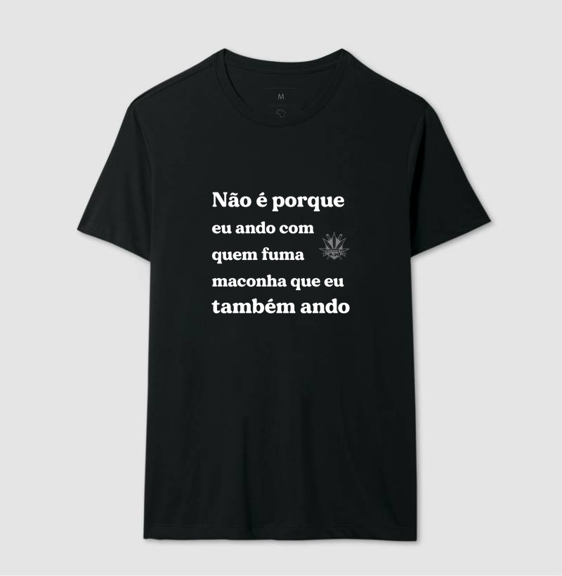 NÃO É PORQUE...