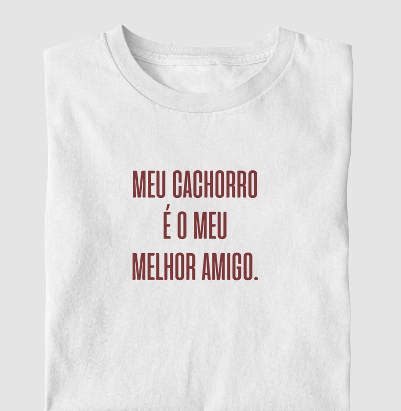 Meu cachorro é o meu melhor amigo