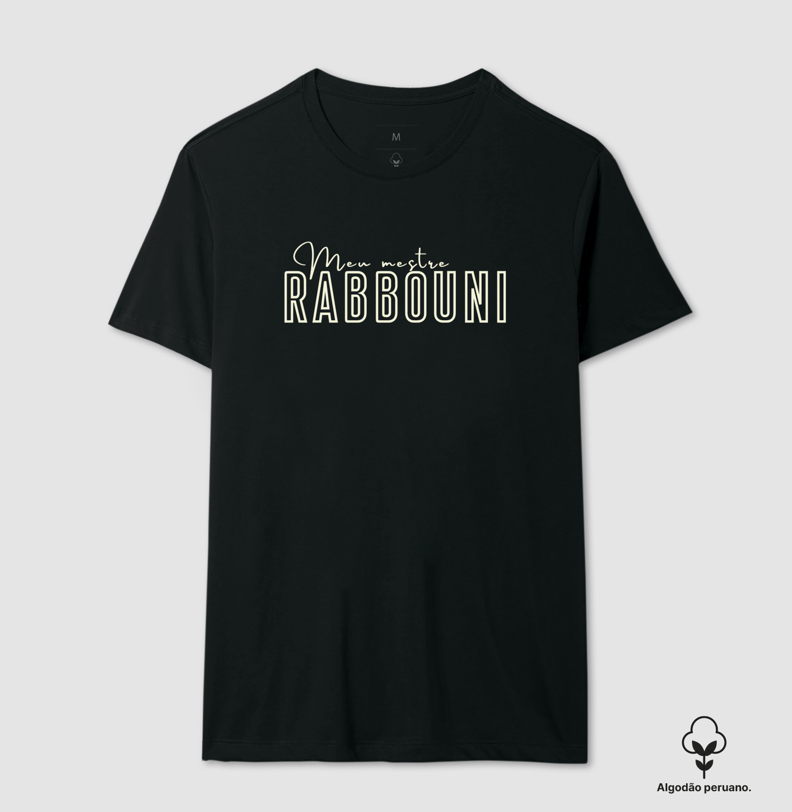 Camiseta Algodão Peruano Rabbouni - Meu Mestre