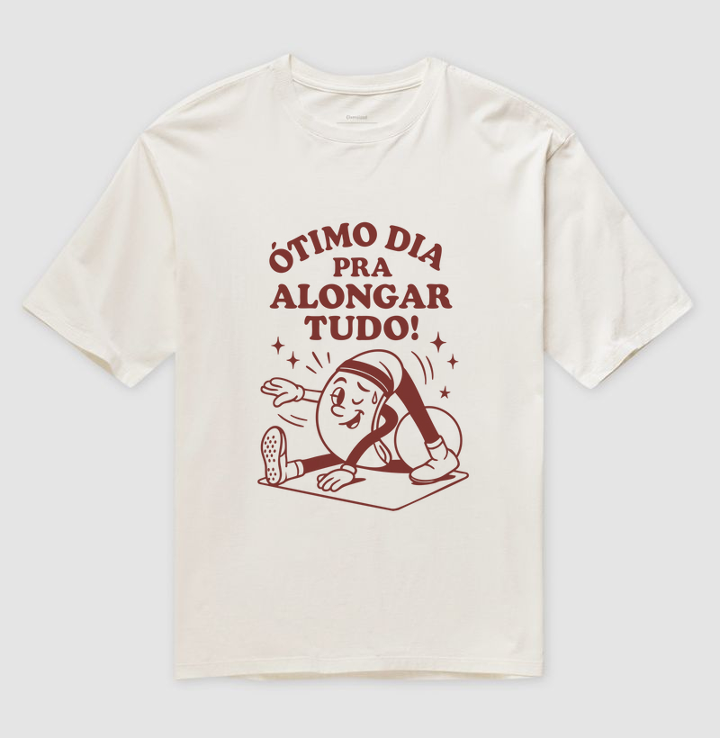 Ótimo dia pra alongar tudo!