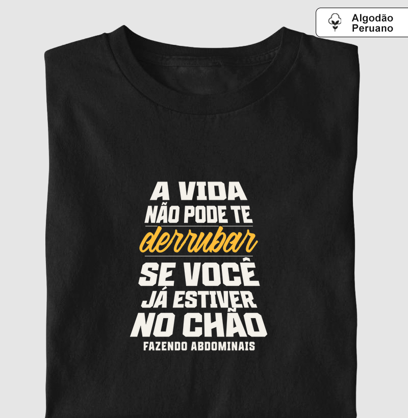 A VIDA NÃO PODE TE DERRUBAR