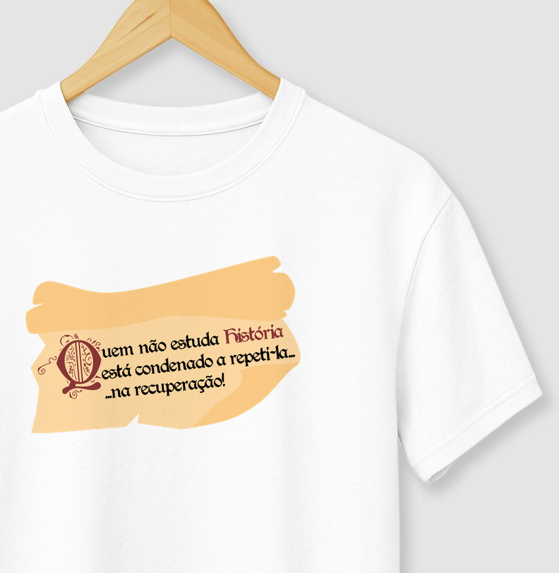Quem não estuda história está condenado a repeti-la... na recuperação!