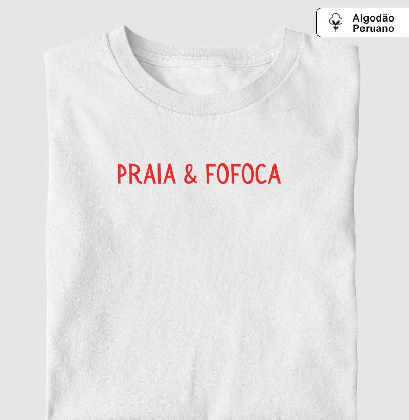 Camiseta Algodão Peruano | Praia & Fofoca