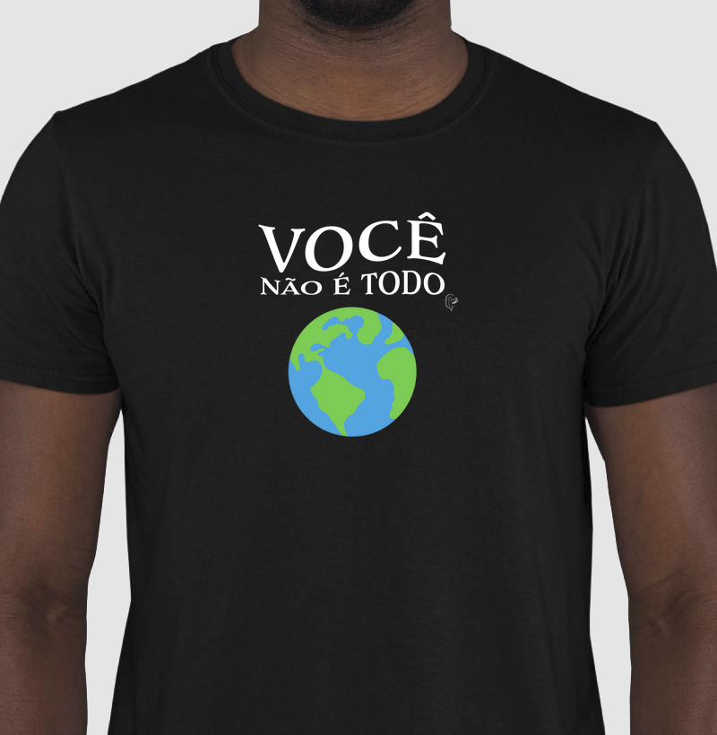 VOCÊ NÃO É TODO MUNDO