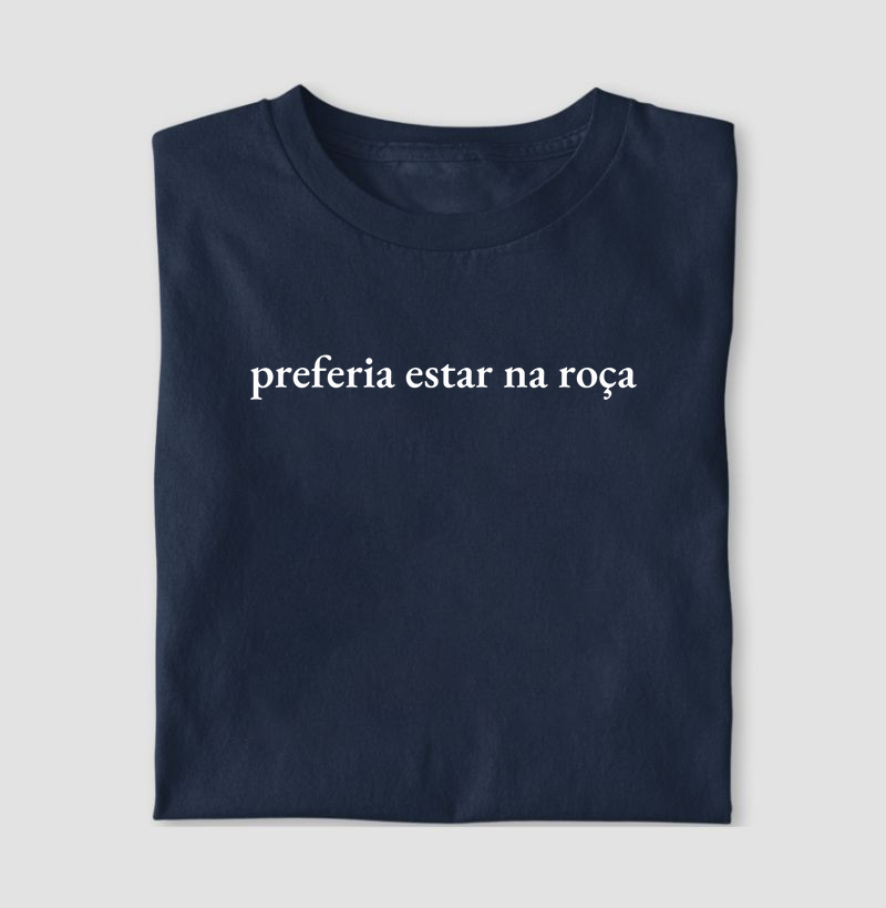 preferia estar na roça - Algodão 30.1 
