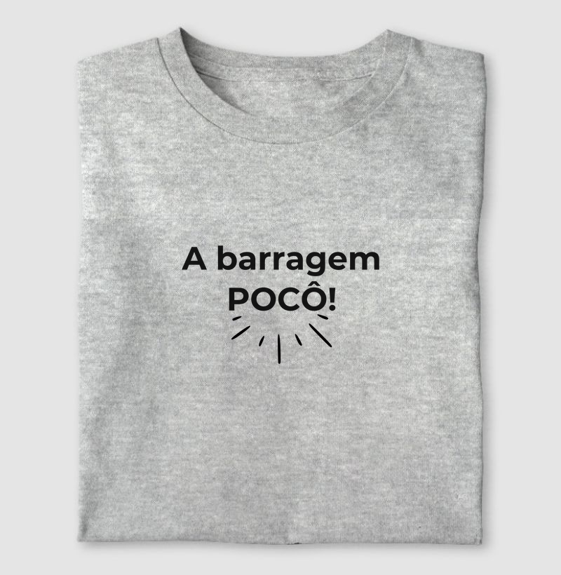 A barragem pocô!
