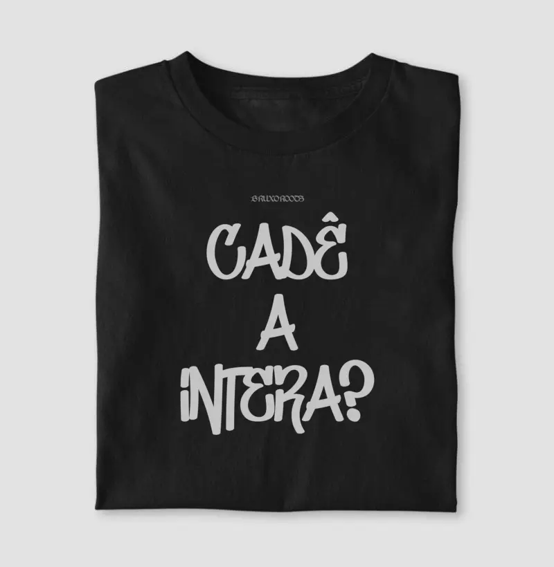 Camiseta Cadê a Intera?