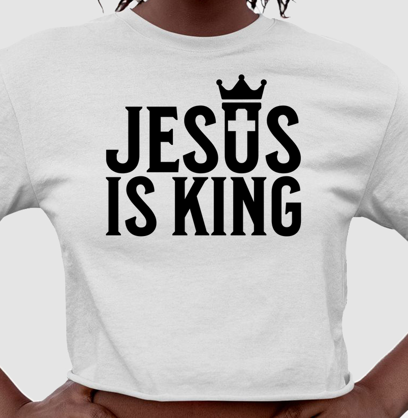 Jesus é Rei: Cropped - Uma Estampa de Fé e Inspiração