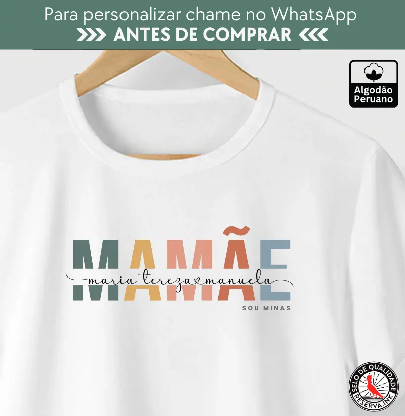 Camiseta Personalizada Dia das Mães - Algodão PIMA Peruano - Qualidade Reserva Ink