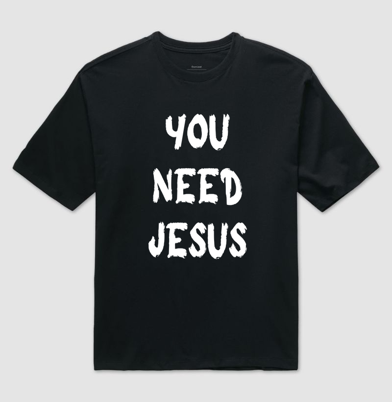 You Need Jesus