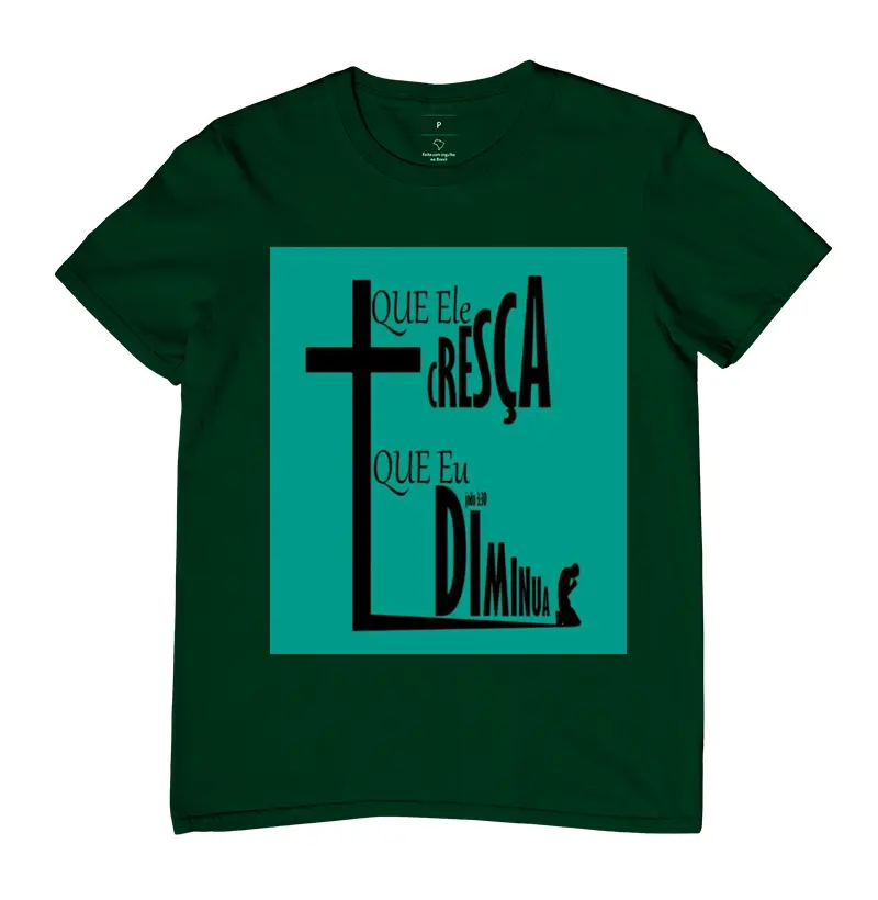 Camiseta "Que Ele cresça"