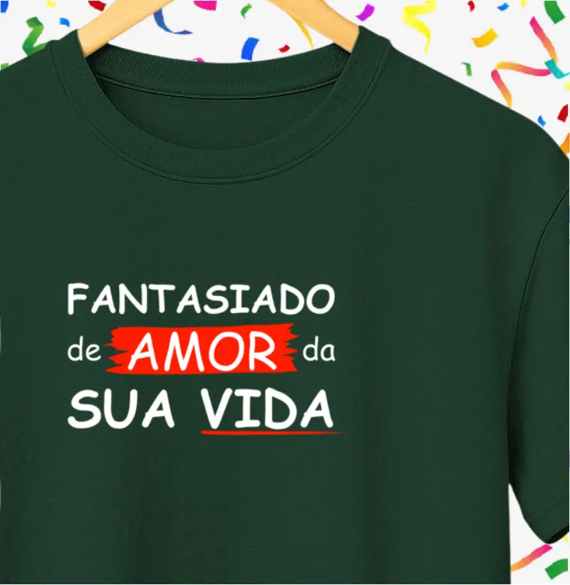 Fantasiado de Amor da Sua Vida