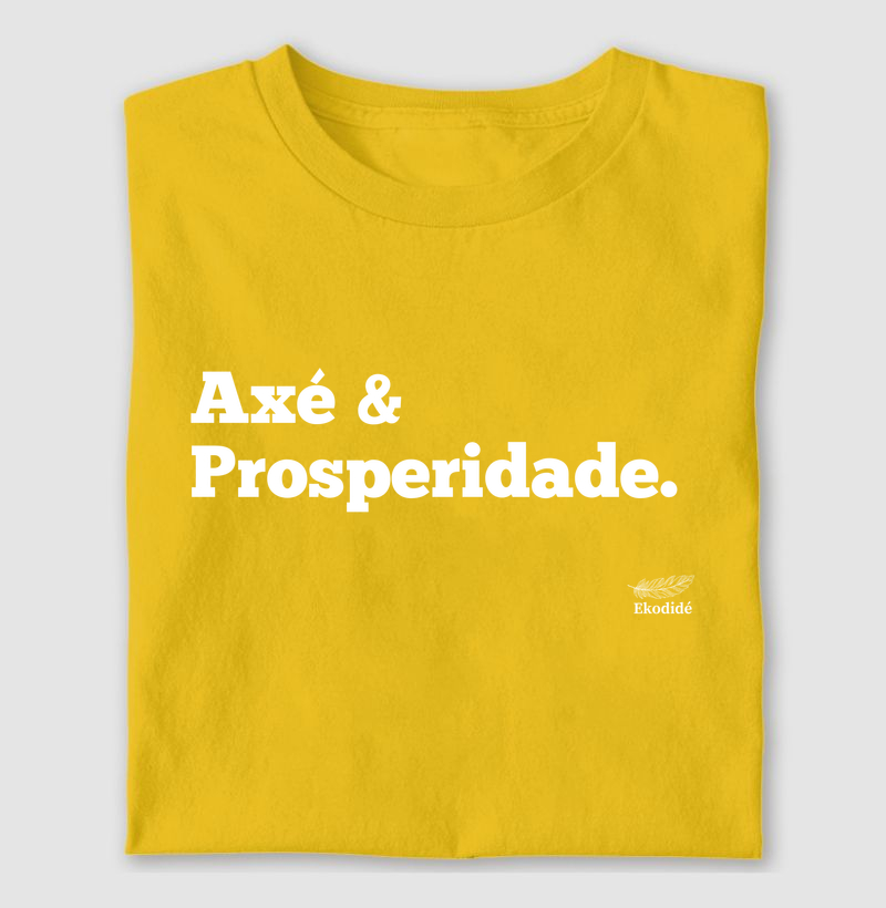 Axé e prosperidade.