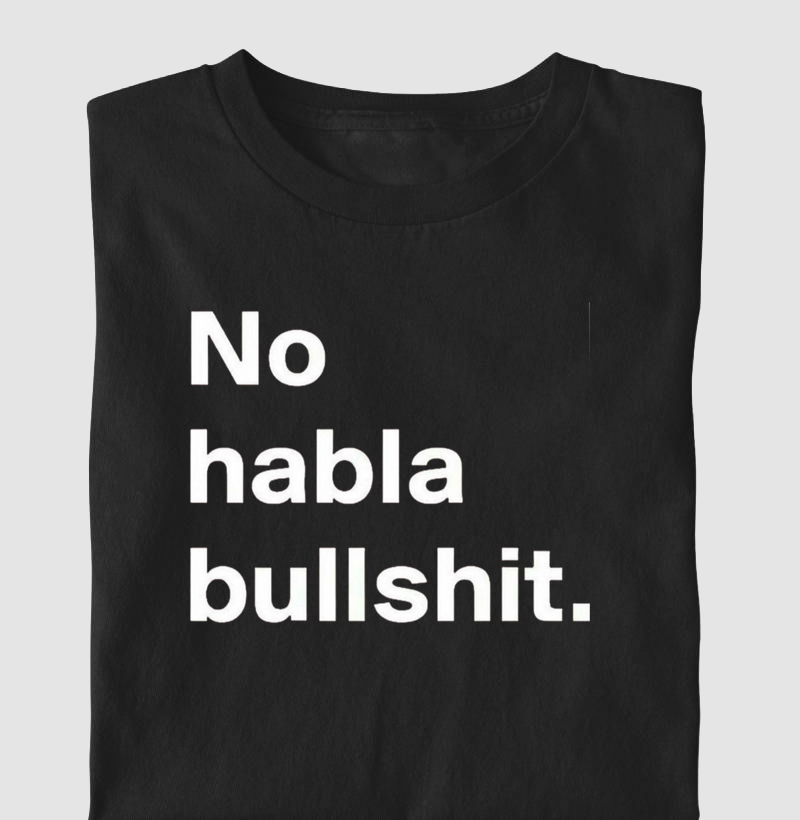 No habla bullshit