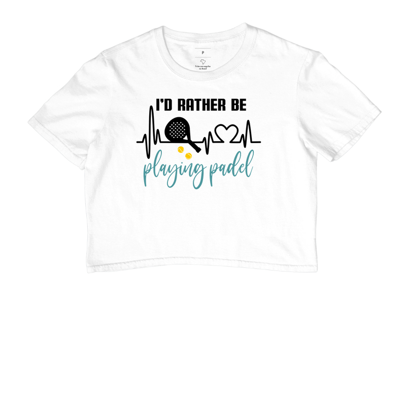 I´d rather be playing Padel