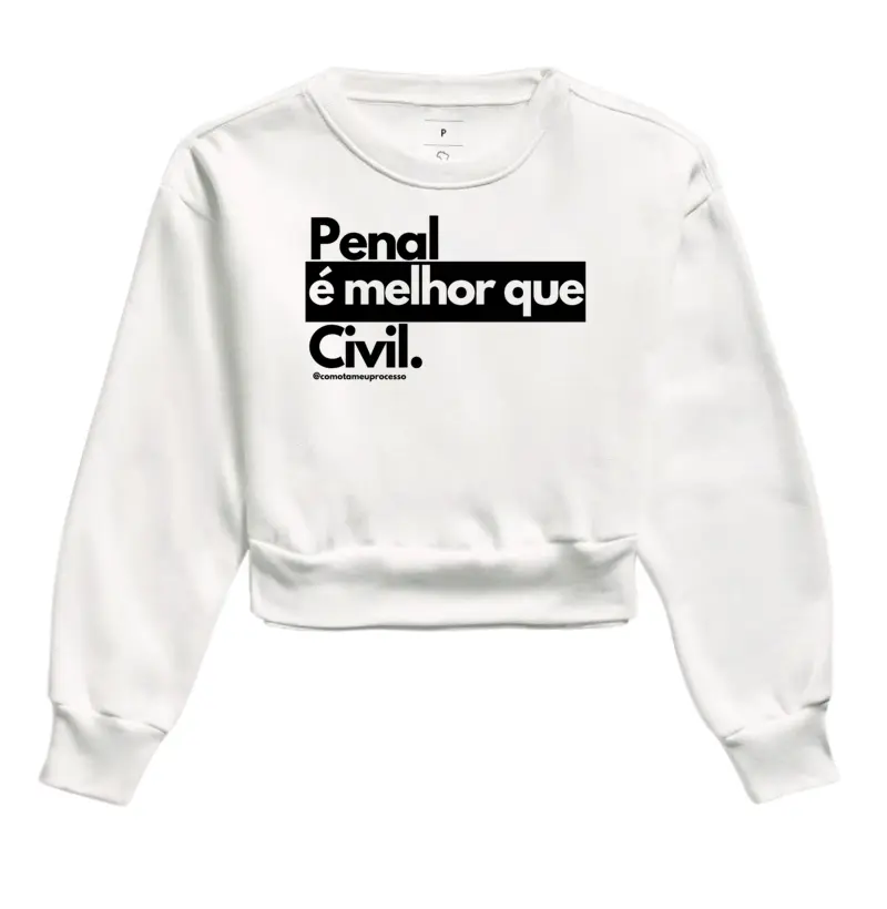 moletom cropped PENAL É MELHOR QUE CIVIL