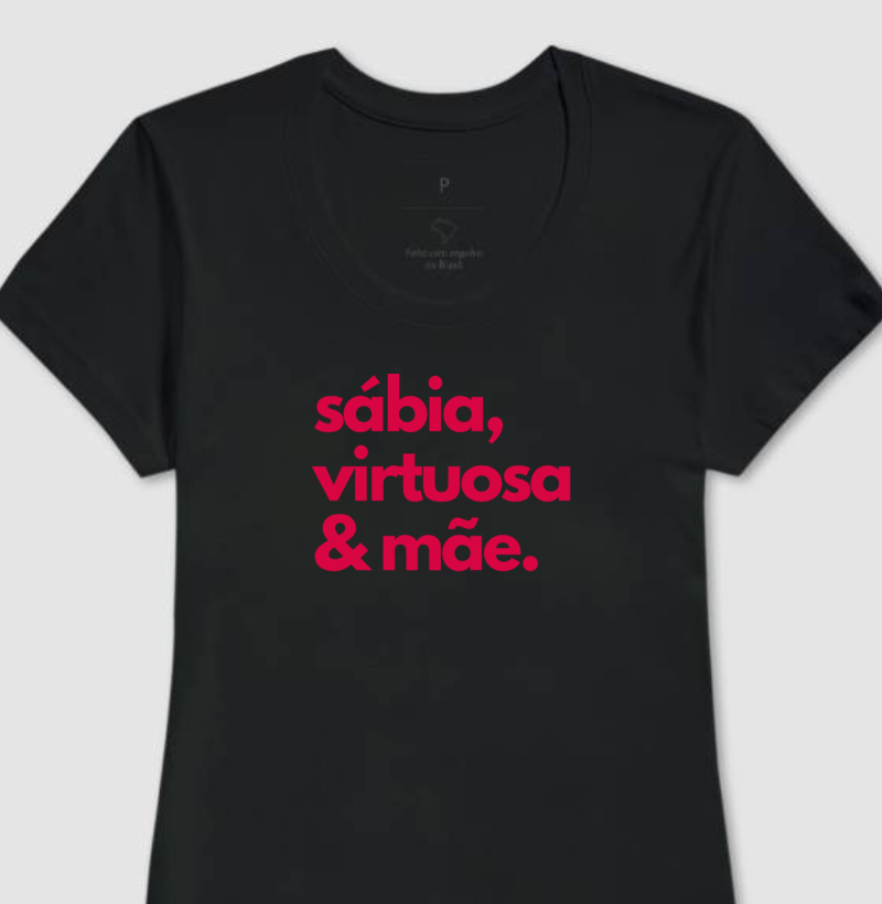 Sábia, Virtuosa & Mãe