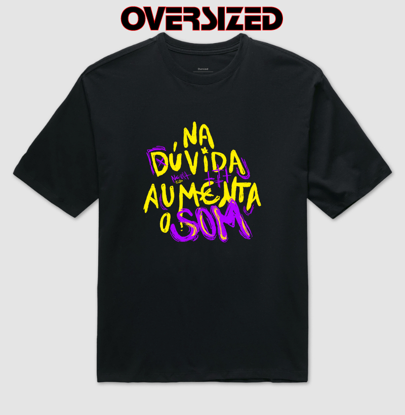 Na dúvida aumenta o som