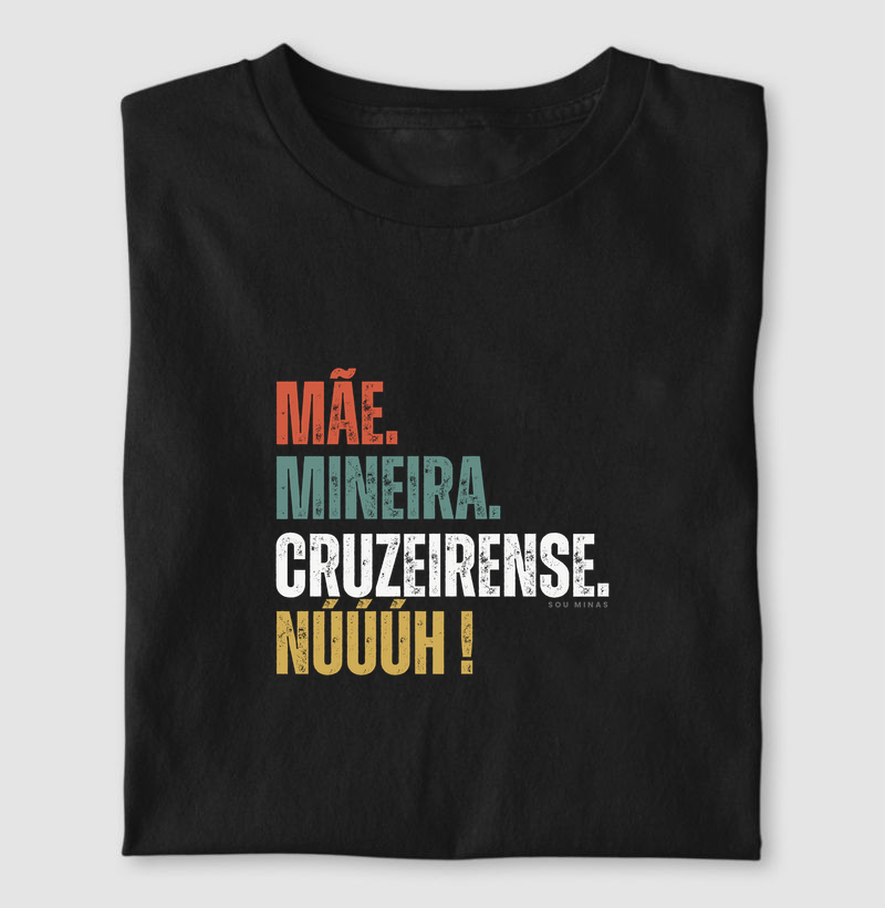 Mãe. Mineira. Cruzeirense. Núúúh! P1