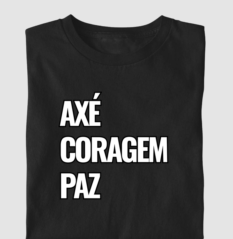 Axé, Coragem, Paz