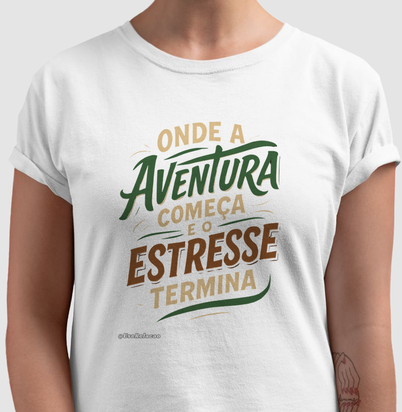 Onde a aventura começa e o estresse termina
