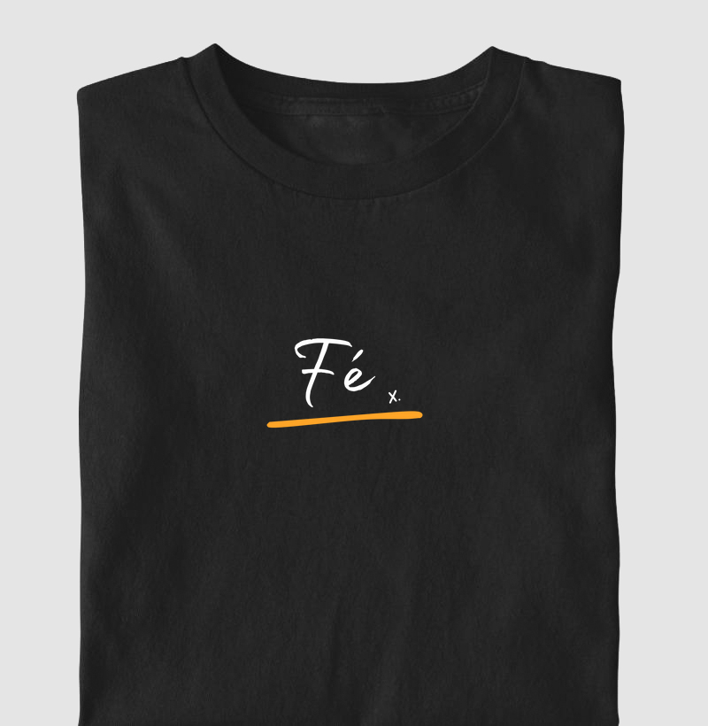T-Shirt Fé