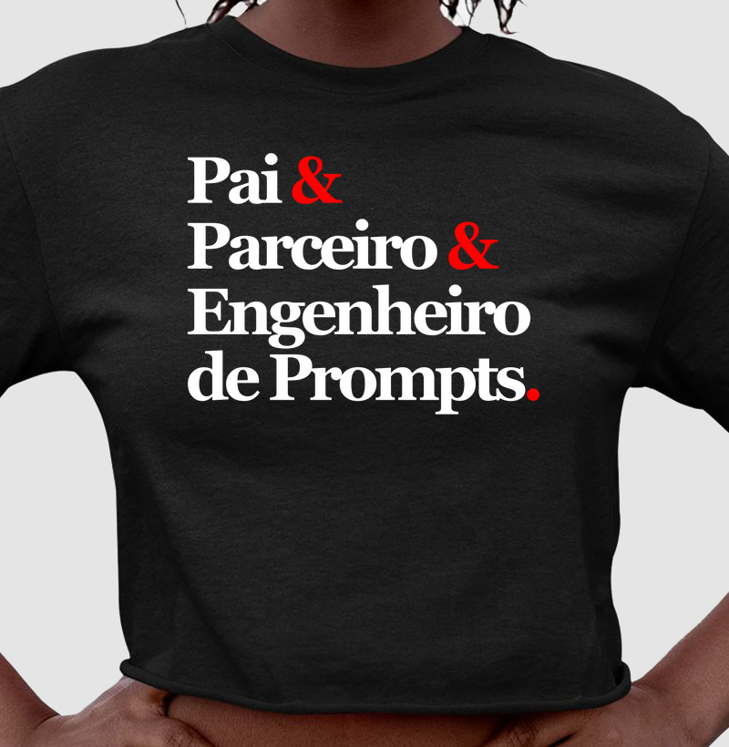 Pai & Parceiro & Engenheiro de Prompts.