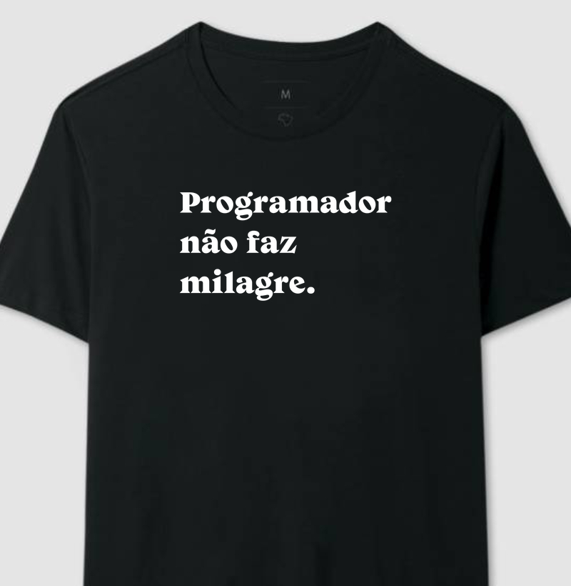 Programador não faz milagre
