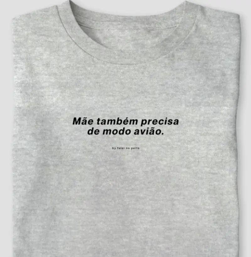 Mãe também precisa de modo avião.