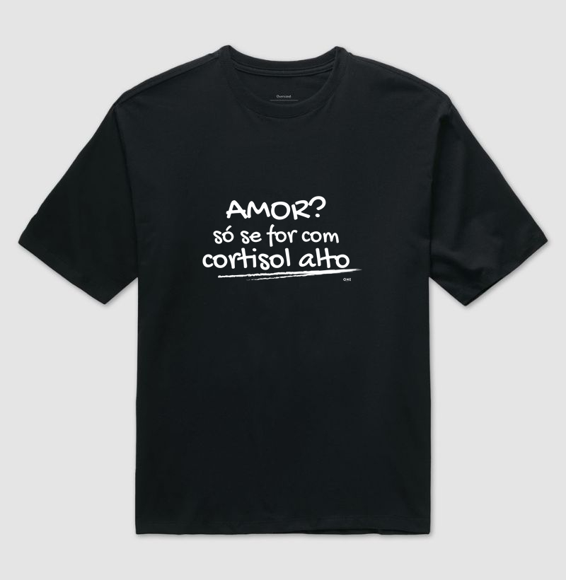 Amor? Só se for com Cortisol alto