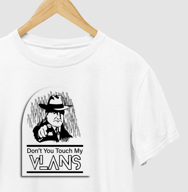 Don't you touch my VLAN