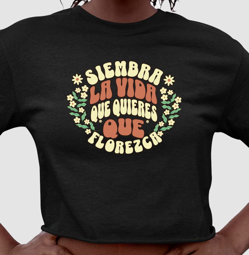 Siembra la vida que quieres que Florezca